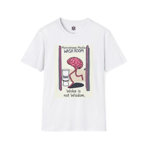 WOKE ISN'T WISDOM :  Wash Room Men's Tee F6