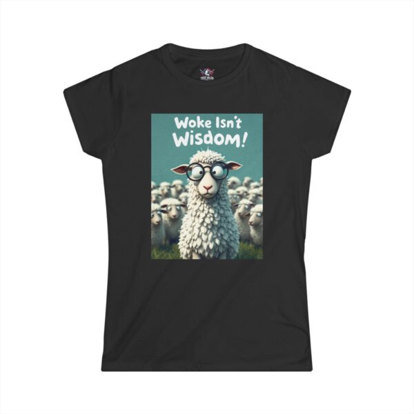 WOKE ISN'T WISDOM : Sheep Women's Tee B2