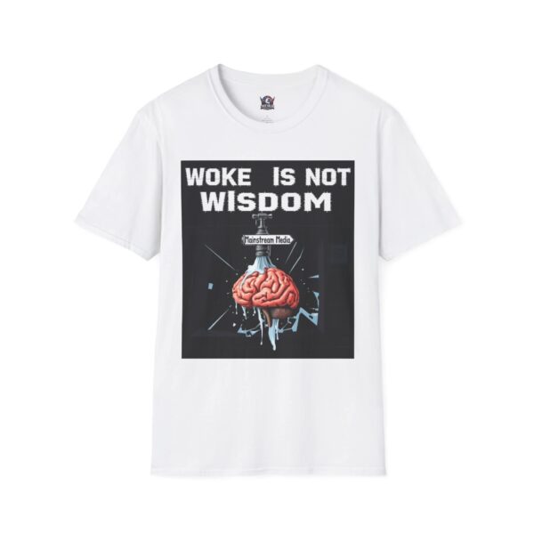 WOKE ISN'T WISDOM :  Faucet Wash Men's Tee B2