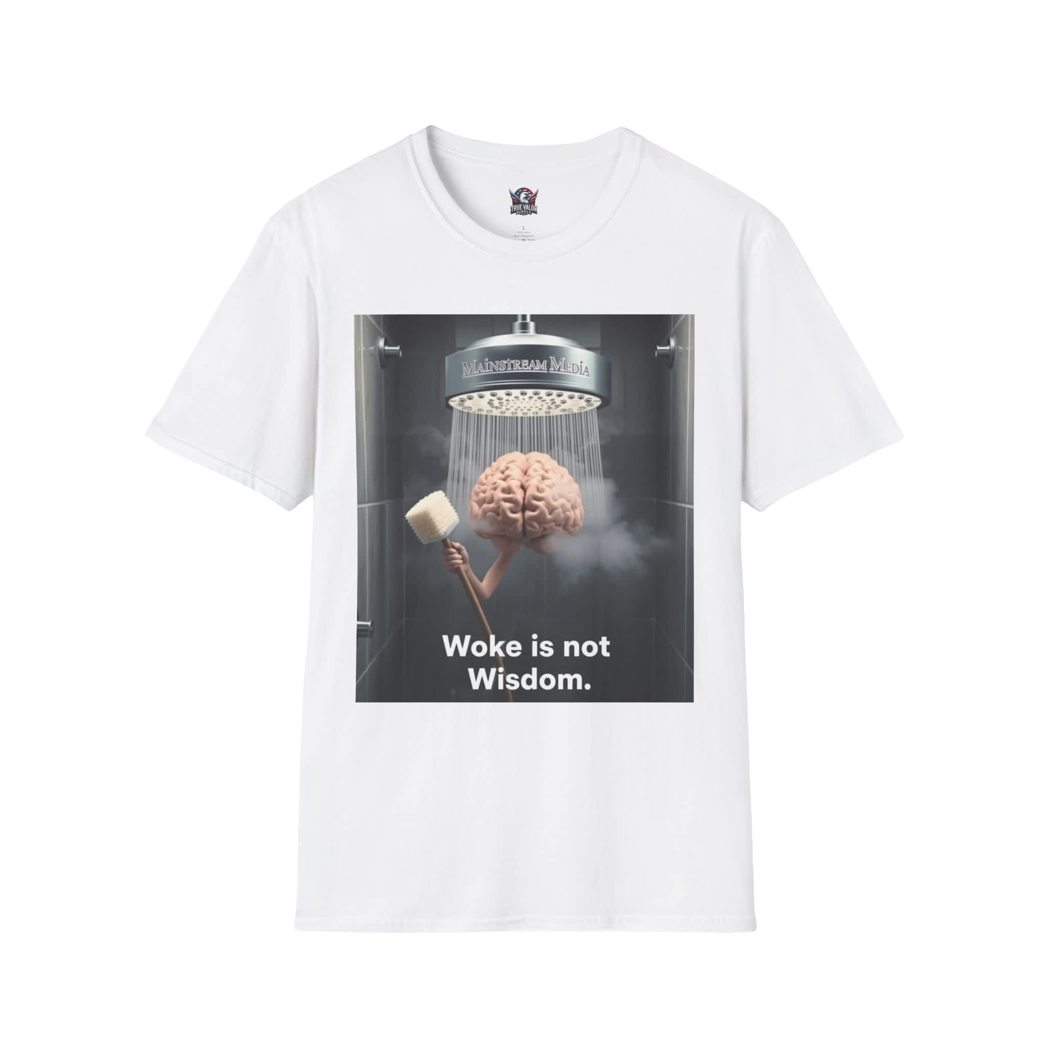 WOKE ISN'T WISDOM : Shower Wash Men's Tee B2