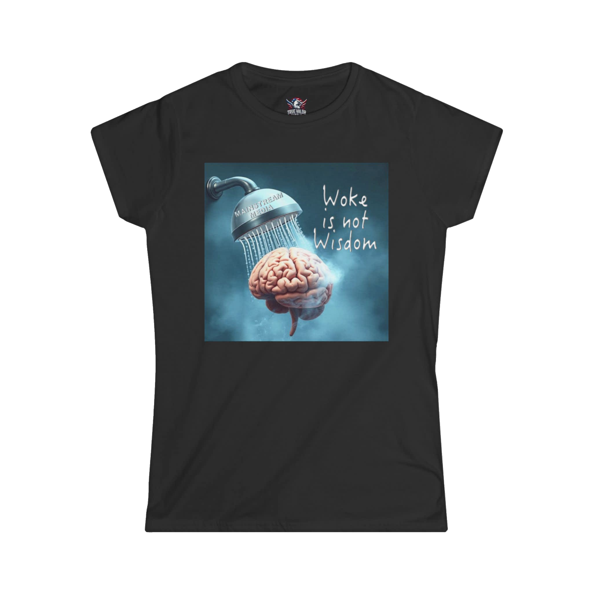 WOKE ISN'T WISDOM : Shower Wash Women's Tee C3