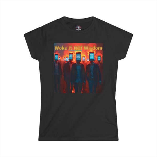 WOKE ISN'T WISDOM : Woke Mob Women's Tee A1