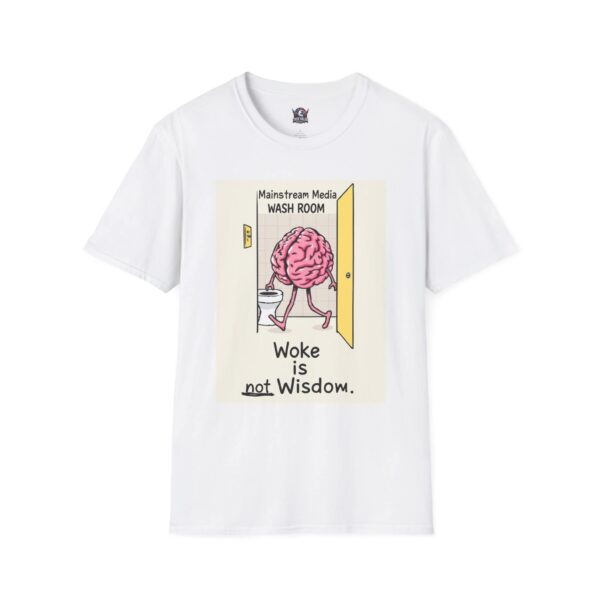 WOKE ISN'T WISDOM :  Wash Room Men's Tee E5