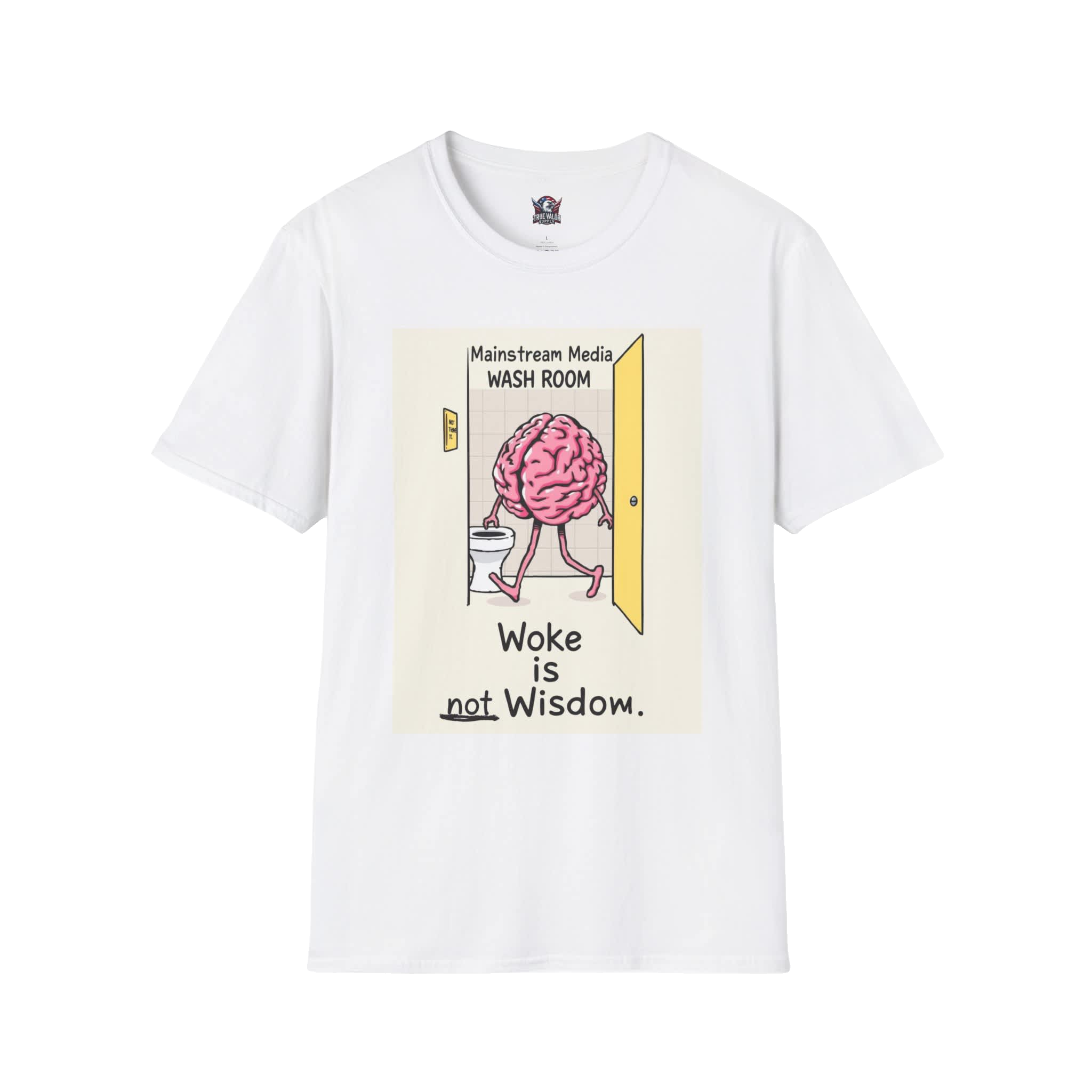 WOKE ISN'T WISDOM : Wash Room Men's Tee E5