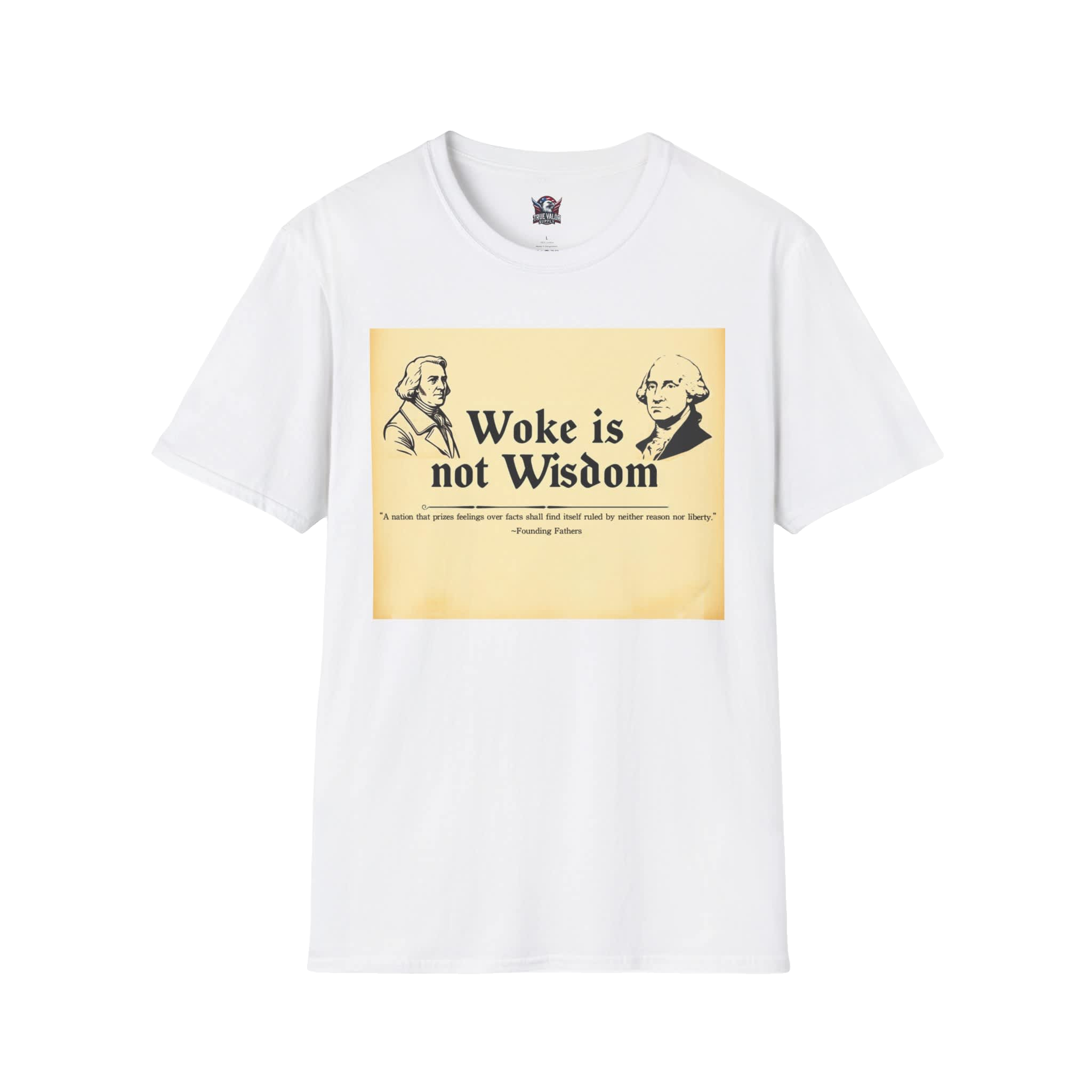 WOKE ISN'T WISDOM : Founding Fathers Men's Tee B2
