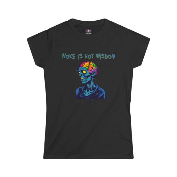 WOKE ISN'T WISDOM : Zombie Brain Women's Tee J10