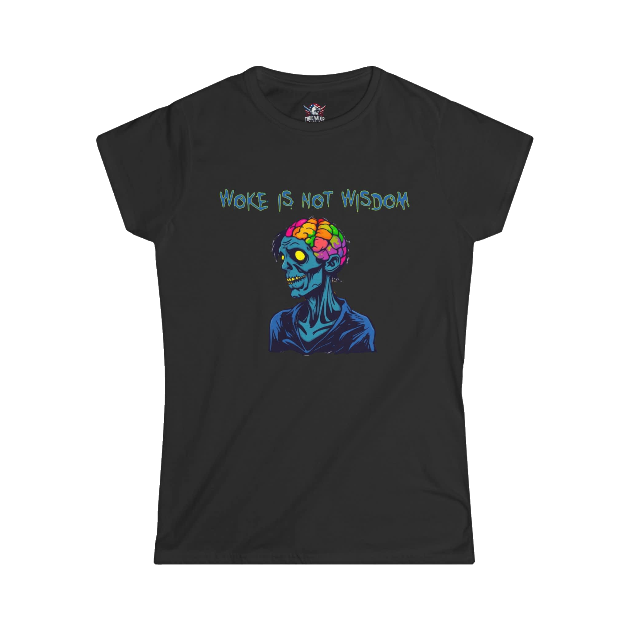 WOKE ISN'T WISDOM : Zombie Brain Women's Tee J10