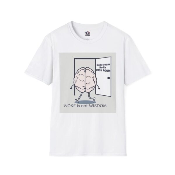 WOKE ISN'T WISDOM :  Wash Room Men's Tee B2