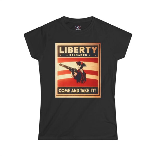 LIBERTY RELOADED: COME AND TAKE IT : Women's Tee K11