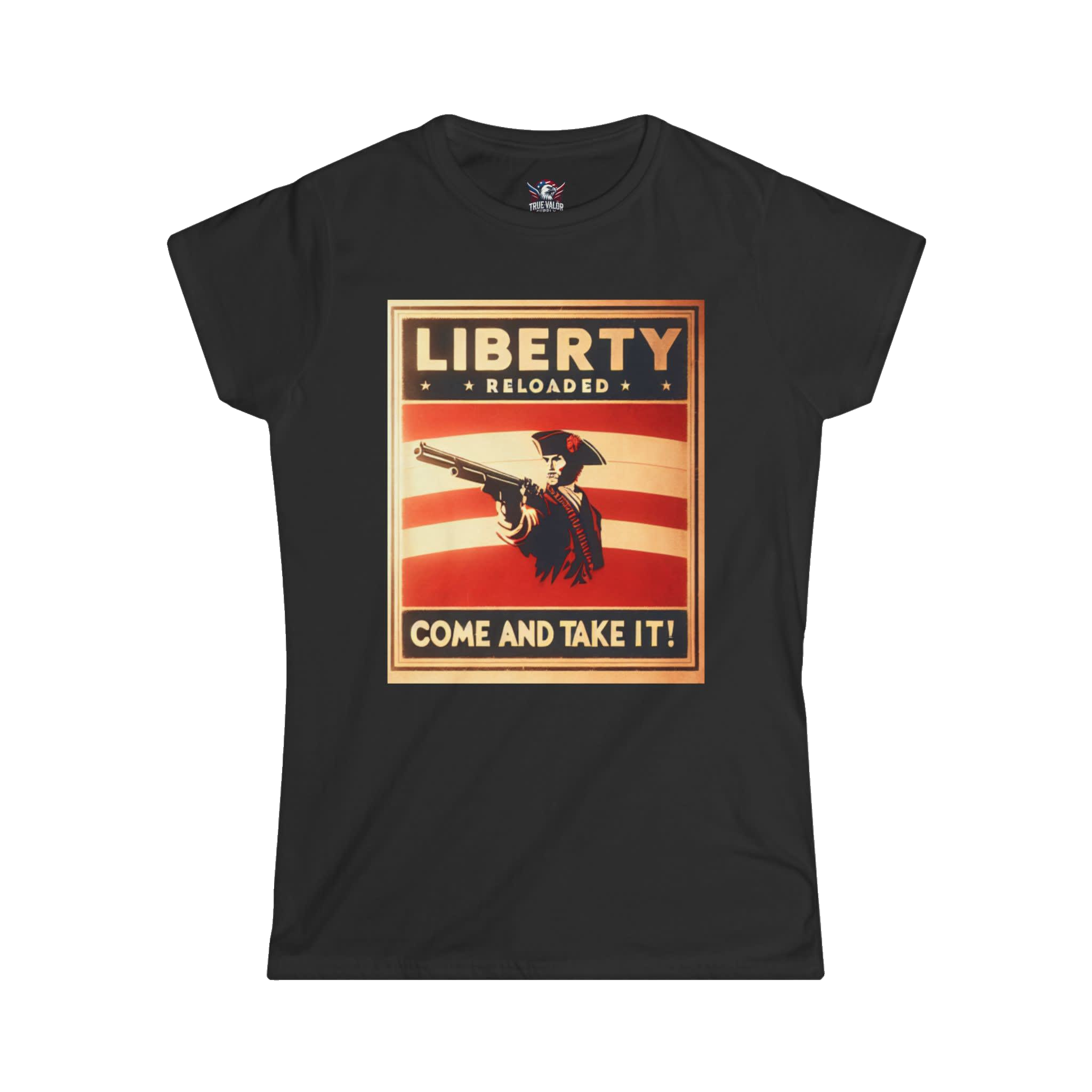 LIBERTY RELOADED: COME AND TAKE IT : Women's Tee K11