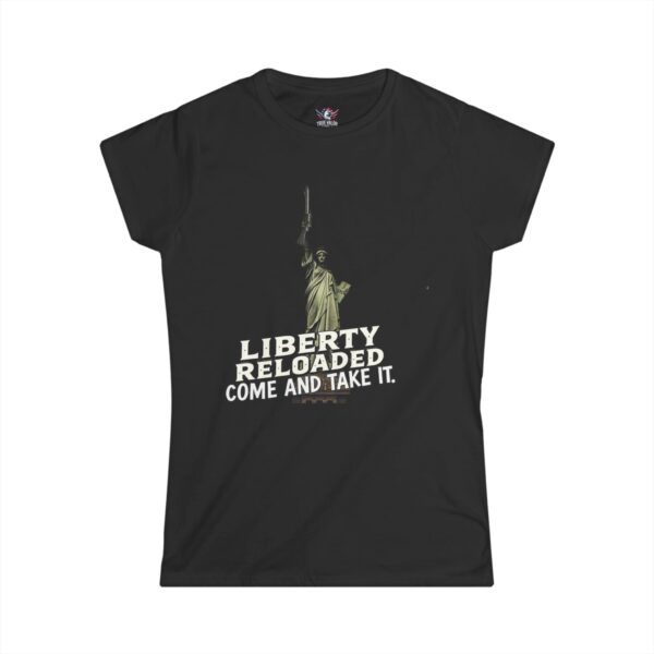 LIBERTY RELOADED: COME AND TAKE IT : Women's Tee J10