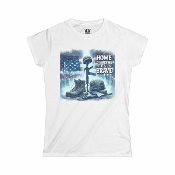 HOME OF THE FREE BECAUSE OF THE BRAVE : Women's Tee L12