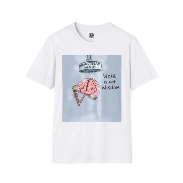 WOKE ISN'T WISDOM :  Shower Wash Men's Tee A1