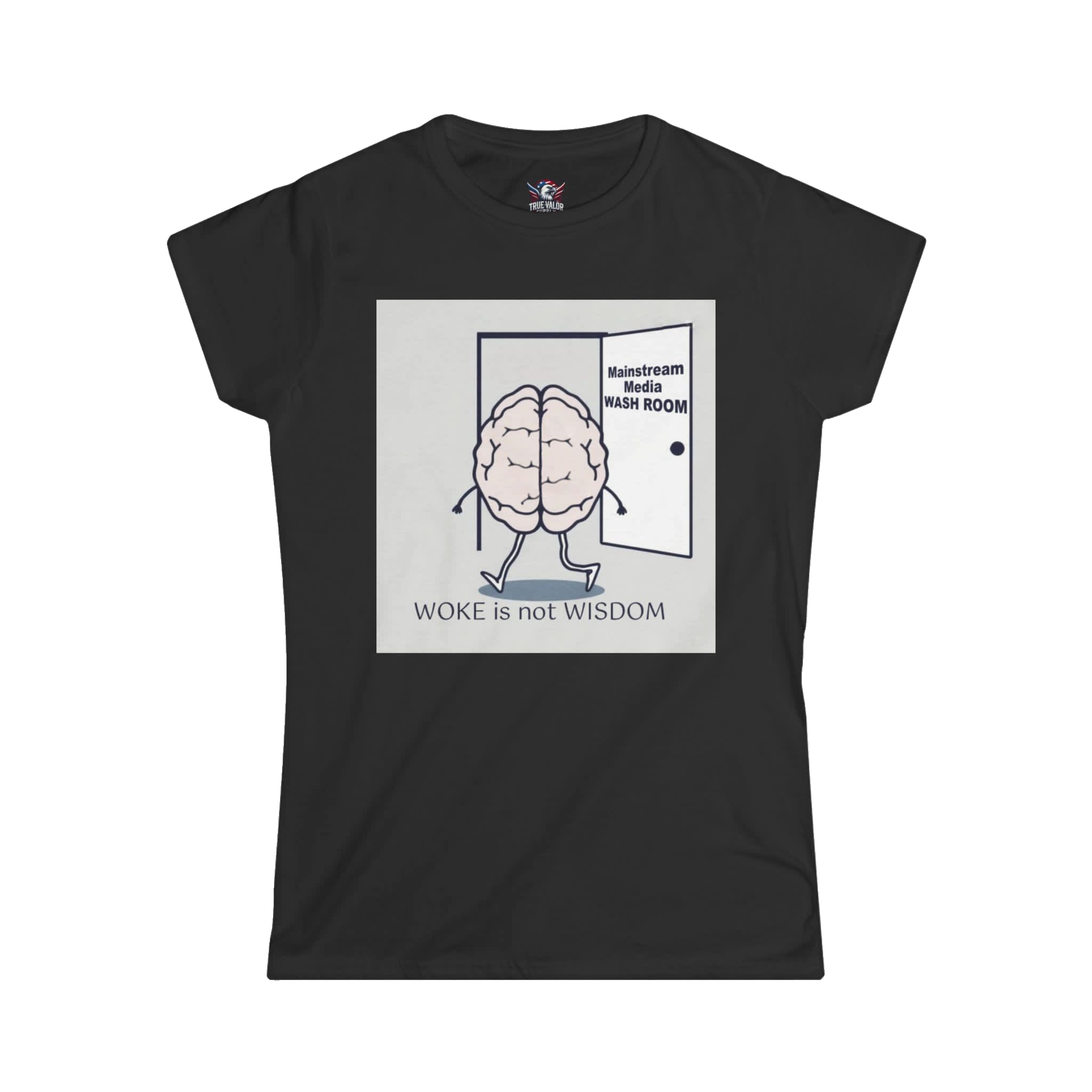 WOKE ISN'T WISDOM : Wash Room Women's Tee B2