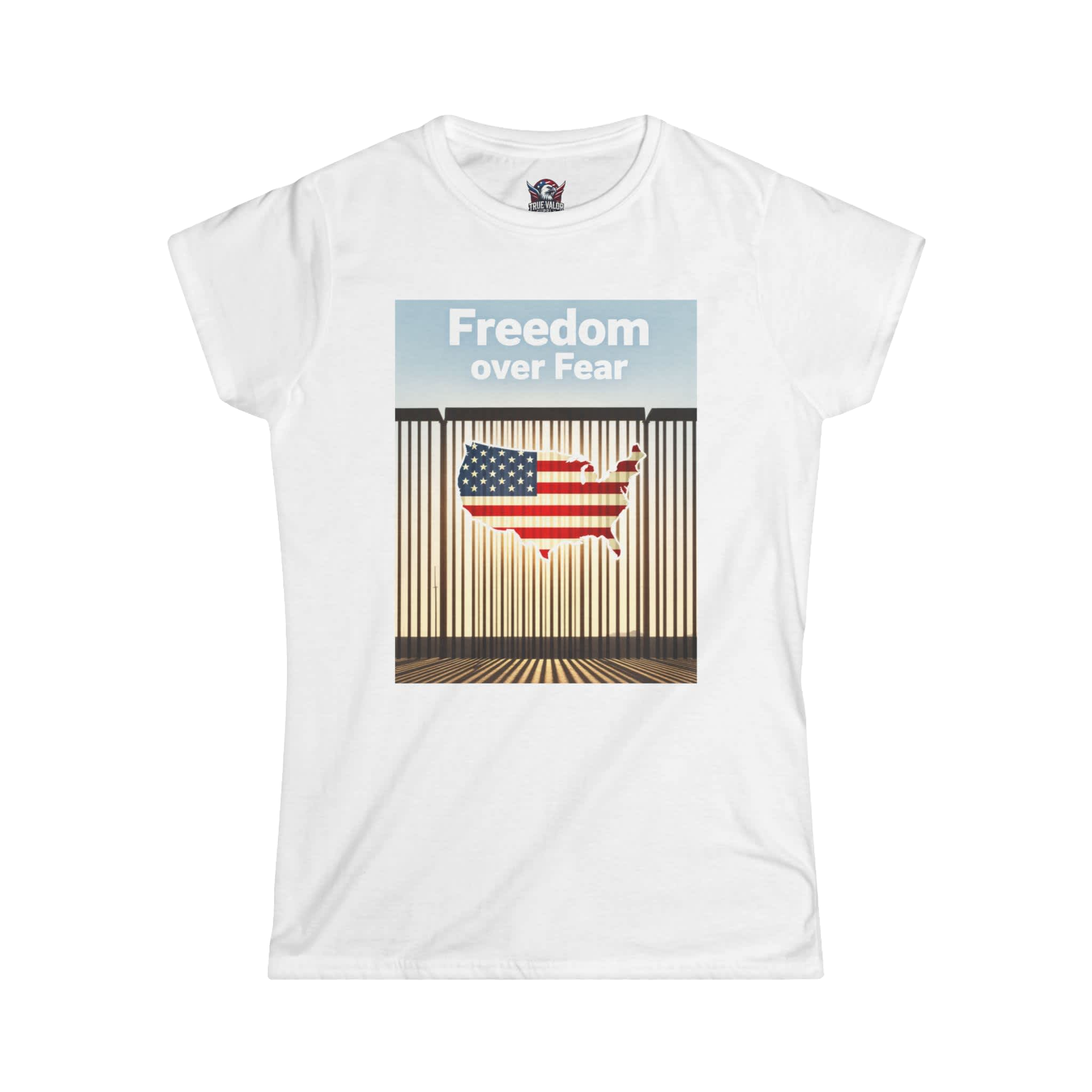 FREEDOM OVER FEAR : Secure Border Women's Tee G7