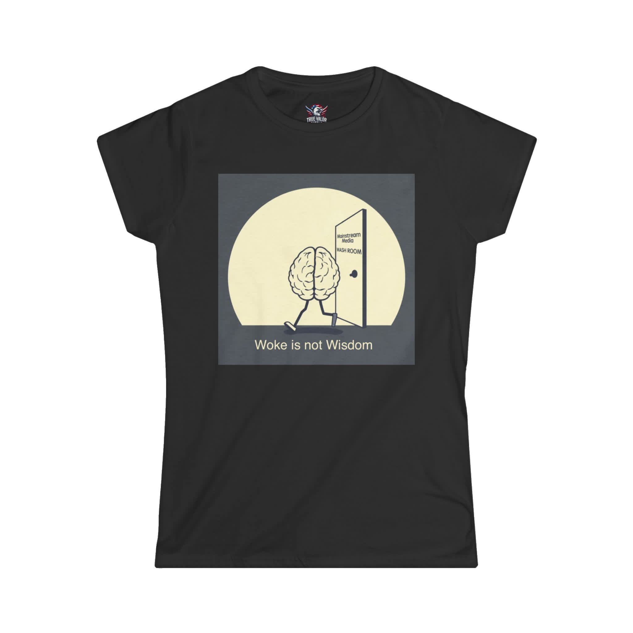 WOKE ISN'T WISDOM : Wash Room Women's Tee A1