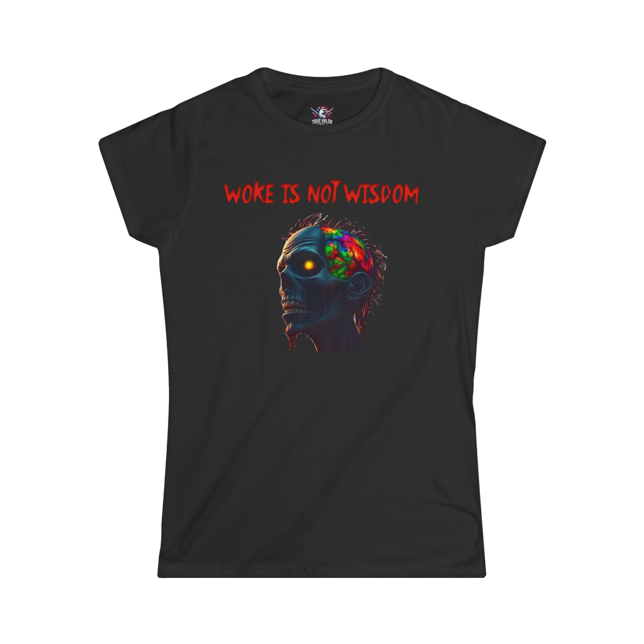 WOKE ISN'T WISDOM : Zombie Brain Women's Tee H8