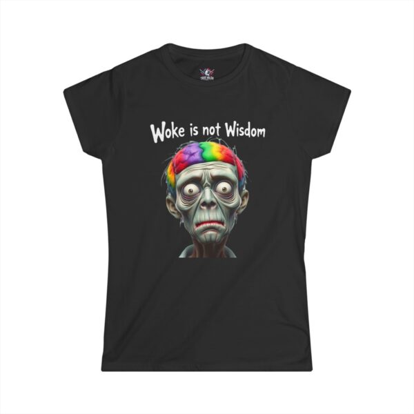 WOKE ISN'T WISDOM : Zombie Brain Women's Tee A1