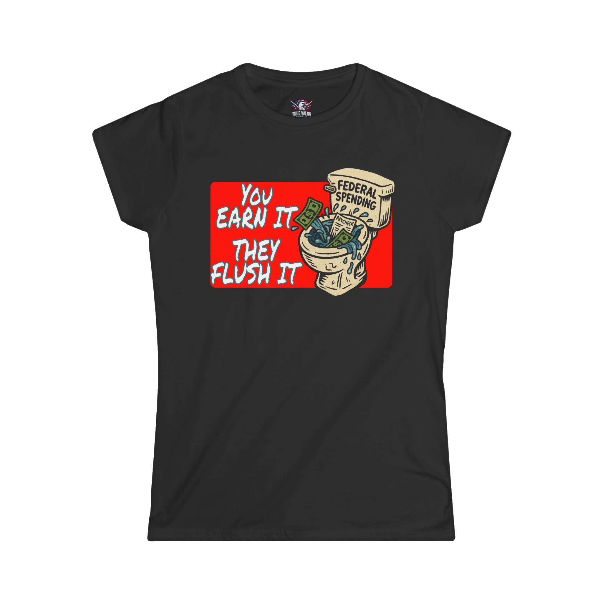YOU EARN IT COLLECTION: Women's Tee F6