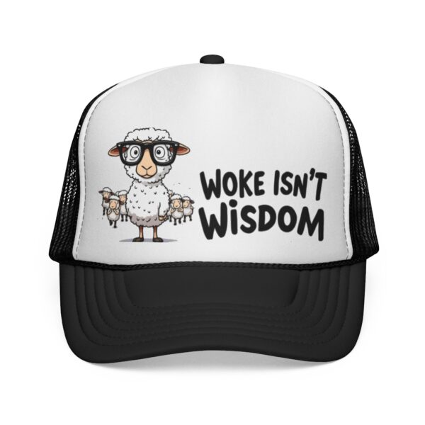 WOKE IS NOT WISDOM: Trucker Hat E5
