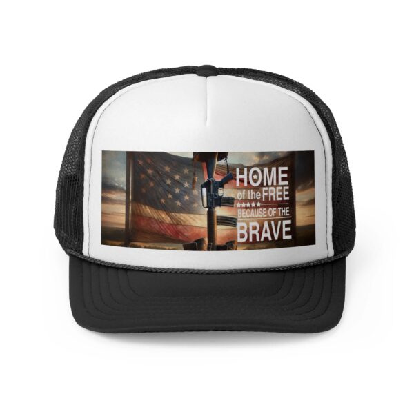 HOME OF THE FREE BECAUSE OF THE BRAVE: Trucker Hat C3