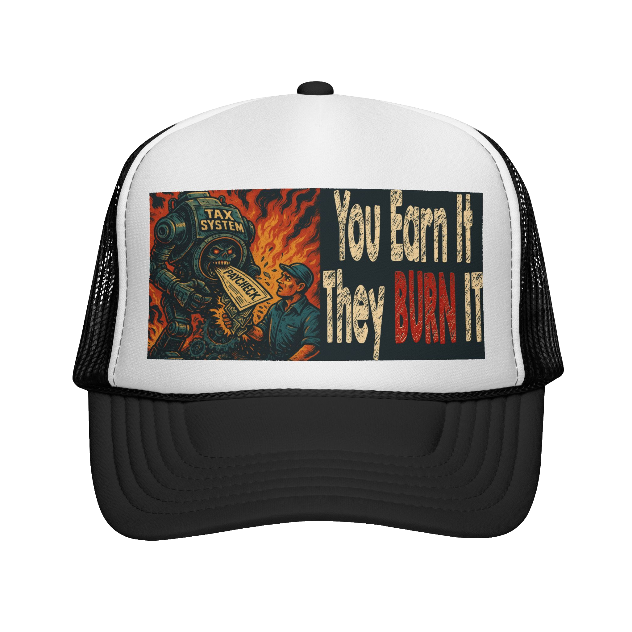 YOU EARN IT: Trucker Hat B2