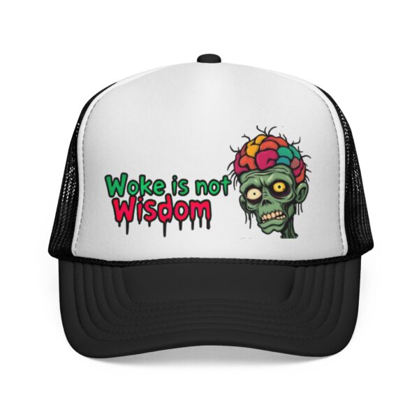 WOKE IS NOT WISDOM: Trucker Hat D4