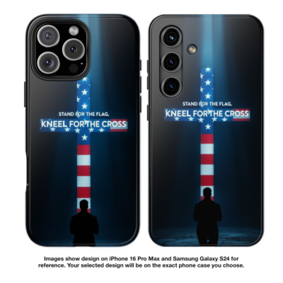 STAND FOR THE FLAG. KNEEL FOR THE CROSS: iPhone & Samsung Phone Case B2