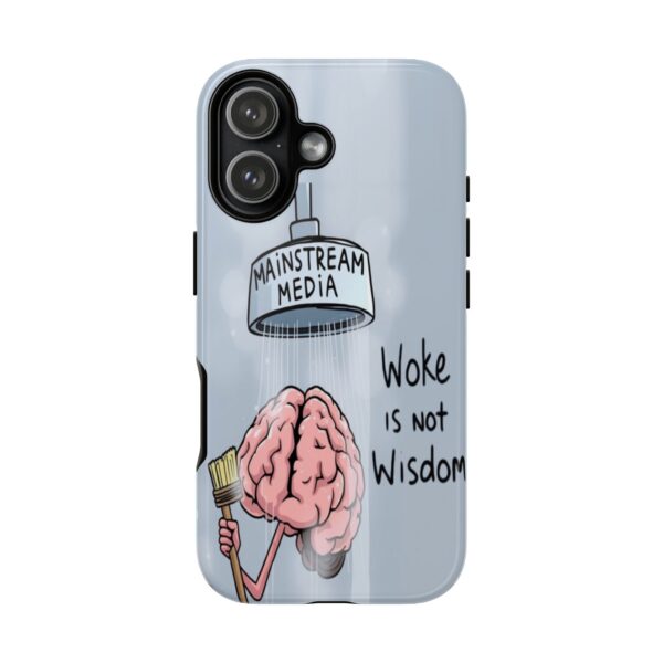 WOKE IS NOT WISDOM: Cell Phone Case C3