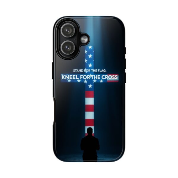 STAND FOR THE FLAG, KNEEL FOR THE CROSS: Cell Phone Case B2