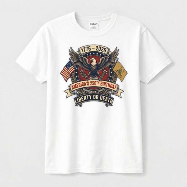 America's 250th Birthday Tee – Liberty or Death, Semiquincentennial Eagle Crest