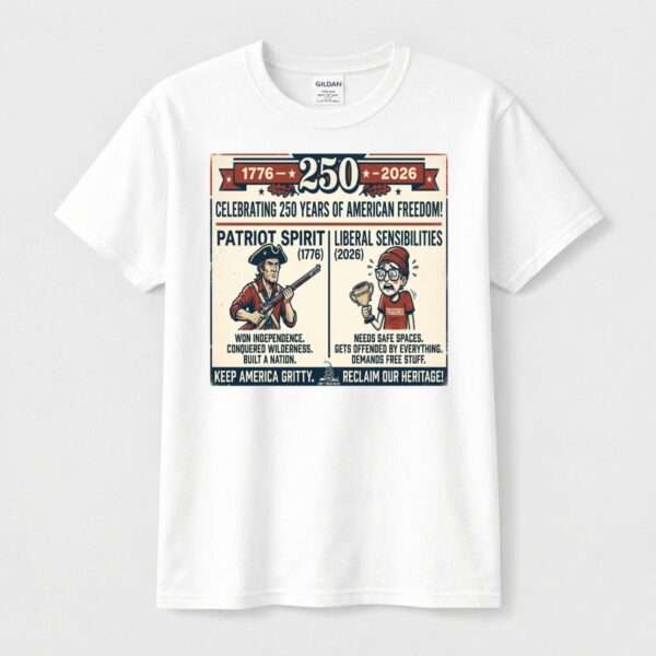Patriot Spirit vs. Liberal Sensibilities Tee – America's 250th "Then vs. Now"