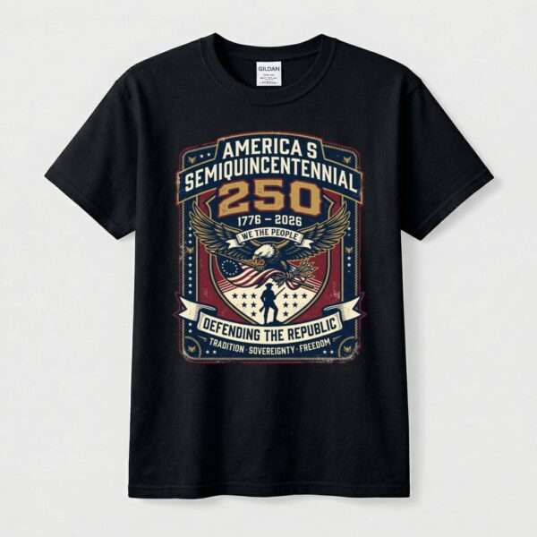 America's Semiquincentennial 250 Tee – We the People, Defending the Republic